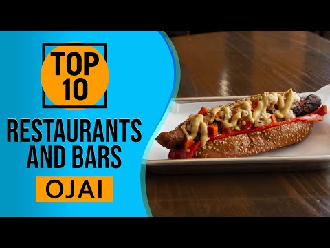 Top 10 Best Restaurants and Bars in Ojai, California
