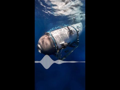 Audio of Titan sub implosion released