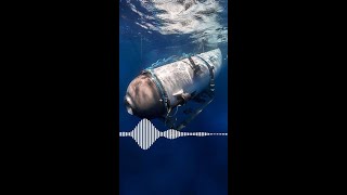 Audio of Titan sub implosion released