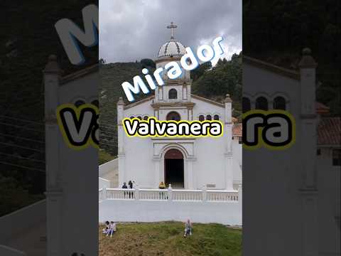 Mirador 🏔️ Iglesia la Valvanera Chia Cundinamarca