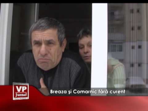 BREAZA SI COMARNIC FARA CURENT