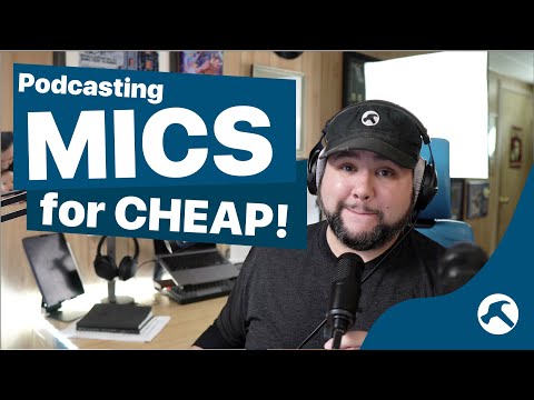 Can You Sound Good Podcasting with a $20 Mic? (5-Mic Shootout)