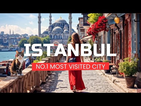 🇹🇷 Istanbul, Türkiye: The MOST VISITED CITY IN THE WORLD in 2024!