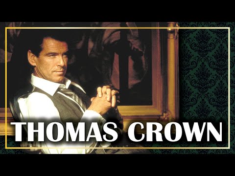Inside the Mind of THOMAS CROWN (The Thomas Crown Affair)