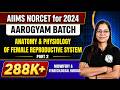 Anatomy Physiology Of Female Reproductive System Part 2 AIIMS NOCET 2024