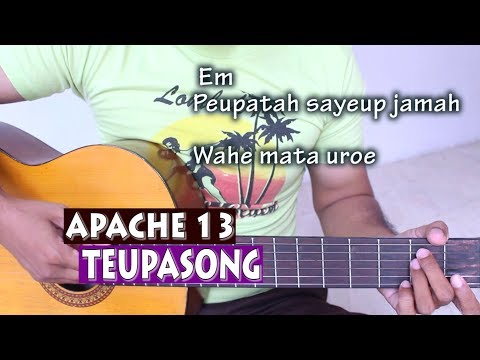 Lagu Aceh APACHE 13 - TEUPASONG | Kunci Gitar