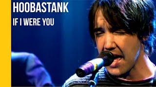 Hoobastank - If I Were You | subtitulada