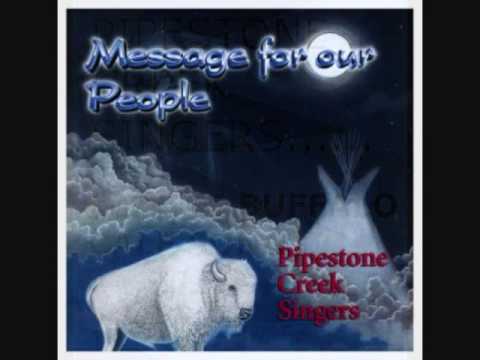 PIPESTONE CREEK SINGERS-(WHITE BUFFALO CALF SONG)