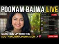 Poonam Bajwa Live Catching Up With The South Indian Cinema Icon