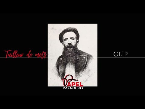 PAPEL MOJADO - Tailleur de Mots - Clip