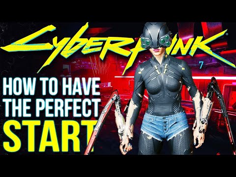How To Have The Perfect Start in Cyberpunk 2077 | Ultimate Beginner's Guide Update 1.6