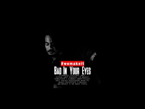 B-8EIGHT | Amit Dangol - Bad In Your Eyes (Official Music Video)