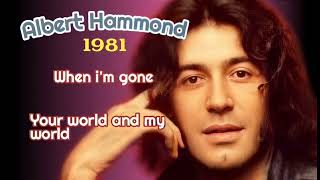 WHEN  I&#39;M GONE  -  ALBERT  HAMMOND  (HQ)