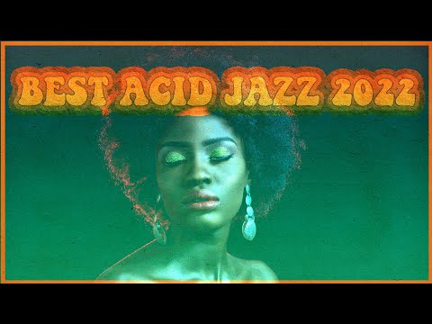 Best Acid Jazz | Nu Jazz 2022
