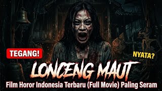 Download lagu LONCENG MAUT - Film Horor Indonesia Terbaru 2026 Paling Seram [FULL MOVIE HD] mp3