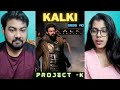 Kalki 2898 AD Glimpse REACTION | Prabhas | Amitabh Bachchan | Kamal Haasan | PROJECT - K teaser