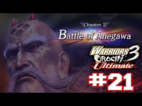 Warriors Orochi 3 Ultimate PS4 - Walkthrough Part 21 Chapter 2: Battle of Anegawa [HD]