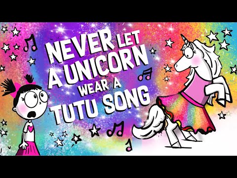 Never Let A Unicorn Wear A Tutu Song Animation for kids