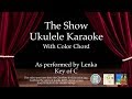 The Show Ukulele Karaoke