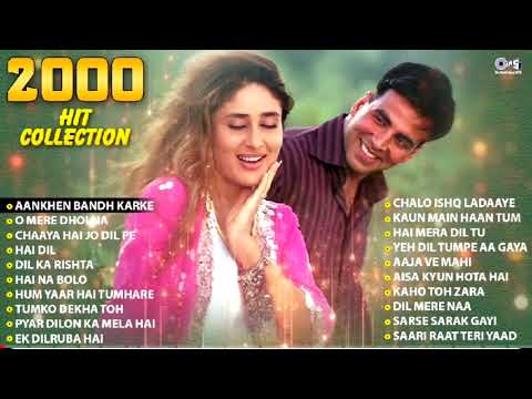 “2000s Hit Collection | Aankhen Bandh Karke | O Mere Dholna | Chaaya Hai Jo Dil Pe” – a