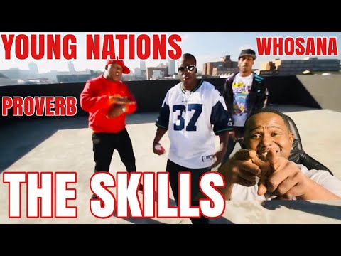 YOUNG NATIONS FT. WHOSANA & PROVERB - THE SKILLS (OFFICIAL MUSIC VIDEO) | REACTION