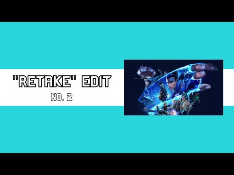 VALORANT "RETAKE" // Episode 2 Cinematic Edit // No. 8