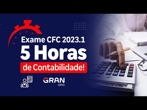 Exame CFC 2023.1: 5h de Contabilidade!