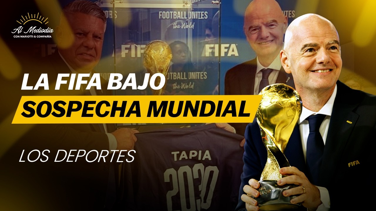 Mundial 2026 éxito financiero pero LLENO de ESCANDALOS: ¿Qué pasa con la FIFA? | Los Deportes