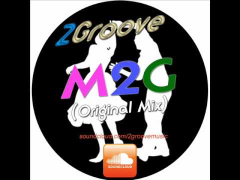 2Groove - M2G (Original Mix)