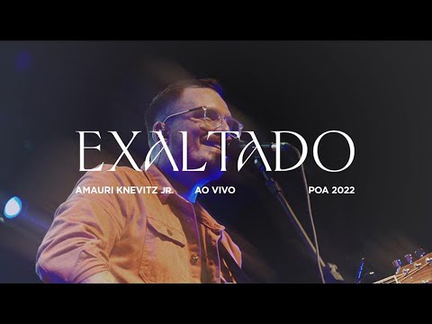 Exaltado (Ao Vivo) | Brasa Church Music, Amauri Jr.