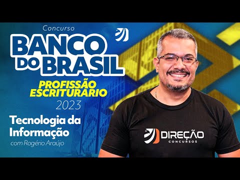 Concurso Banco do Brasil: Profissão Escriturário 2023 - Tecnologia da Informação com Prof. Rogério