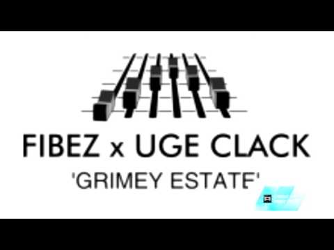 FIBEZ x UGE CLACK ''GRIMEY ESTATE''