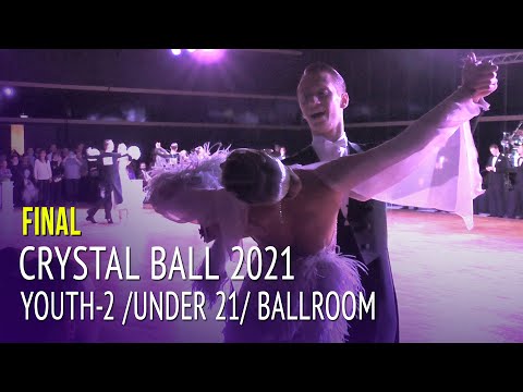 Final = Crystal Ball 2021 = Under 21 Ballroom