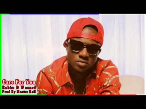 Care For You - Rahim D Wezard {Audio Only}