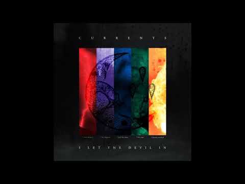 Currents - I Let The Devil In (Full EP 2018)