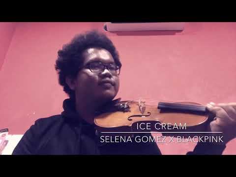 Ice Cream - Blackpink ft. Selena Gomez (Violin Cover)