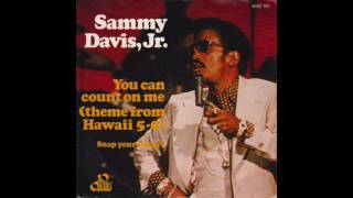 You Can Count On Me (Theme From "Hawaii 5-O") - Sammy Davis Jr.