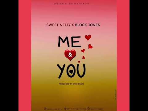 Swiit Nelly ft Block Jones - Me And You(Official audio)