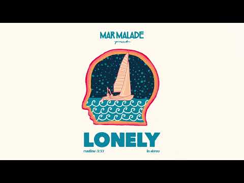 Mar Malade - »Lonely« (Lyricvideo)