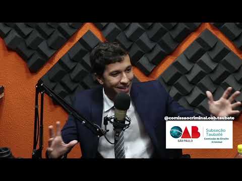 Podcast 1ºEp. Comissão de Direito Criminal da OAB de Taubaté - Prof. Zanone Jr. e  Fábio Rodrigues