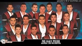 No Hay Pedo - Banda Los Recoditos (Estudio 2014)