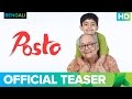 Posto Bengali Movie 2017 | Teaser 1 | Nandita Roy, Shiboprosad Mukherjee & Soumitra Chatterjee
