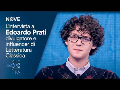 Che Tempo Che Fa | L'intervista a Edoardo Prati divulgatore e influencer di Letteratura Classica