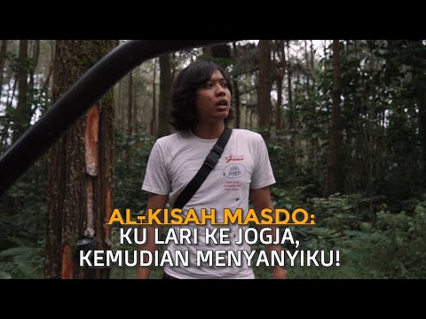 AL-KISAH MASDO : KU LARI KE JOGJA, KEMUDIAN MENYANYIKU (Bahagian 1)
