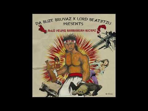 Da Buze Bruvaz & Lord Beatjitzu - BoLO Yeung Barbarian Bicepz (EP)