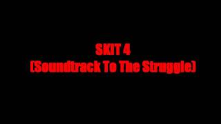 Lowkey - Skit 3 + Skit 4 (Soundtrack To The Struggle)