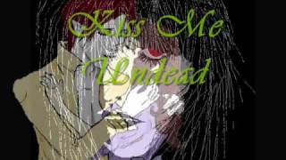 the 69 Eyes kiss me undead