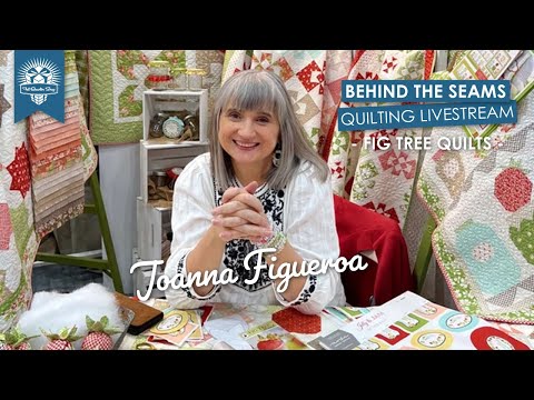 Behind the Seams:  Join us Friday, May 10th at 9AM CT with our special guest Joanna Figueroa!