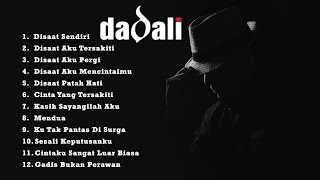 Download lagu DADALI BAND FULL ALBUM Disaat Sendiri - Lagi Galau Berat #indomusikgram #laguviral #laguselow mp3
