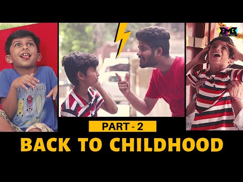 Back To Childhood | Part 2 | BMB